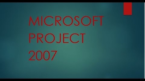 microsoft project 2007 tutorial installation and features