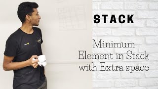 10 Minimum Element in Stack with Extra space Wealth
