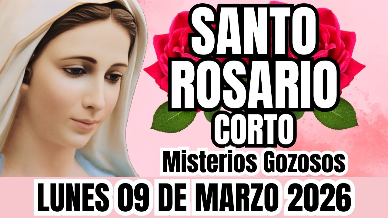 SANTO ROSARIO CORTO de hoy Lunes 9 de Marzo 2026💐Misterios Gozosos💐Rosario corto de hoy🙏🏼