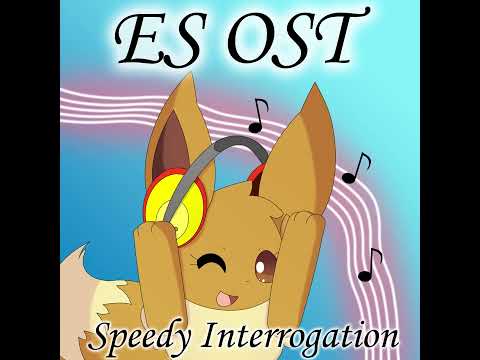 ES OST - Speedy Interrogation