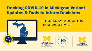 Tracking COVID-19 in Michigan: Variant Updates & Tools to Inform Decisions