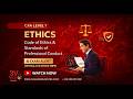 CFA Level 1 Ethics – Code of Ethics & Standards of Professional Conduct