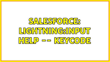 Salesforce: lightning:input help -- keyCode (2 Solutions!!)