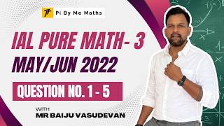 May/Jun 2022 WMA13 (Q1-5) - IAL Pure mathematics 3