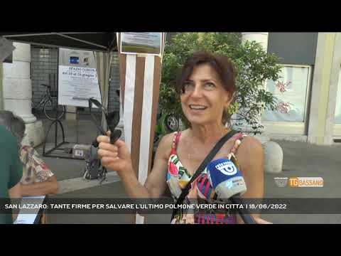 SAN LAZZARO: TANTE FIRME PER SALVARE L'ULTIMO POLMONE VERDE IN CITTA' | 18/06/2022