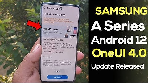 Samsung A Series OneUI 4.0 Android 12 Update Released - A52S 5G A52 A51 A71 A31 A21S A32 A22 A22 5G