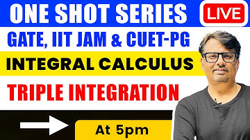 Integral Calculus | Triple Integration | One Shot for GATE, IIT JAM & CUET - PG
