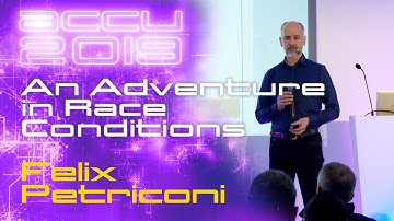 An Adventure in Race Conditions - Felix Petriconi [ACCU 2019]