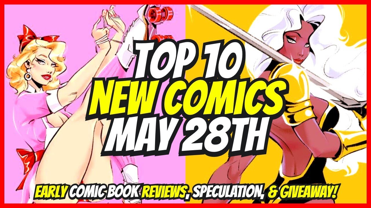 Top 10 New Comic Books May 28th, 2025 🔥 Reviews, Covers, & Giveaway 🔥 Best NCBD Videos On YouTube!