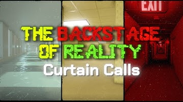 Backrooms: The Backstage Of Reality - Curtain Calls Update