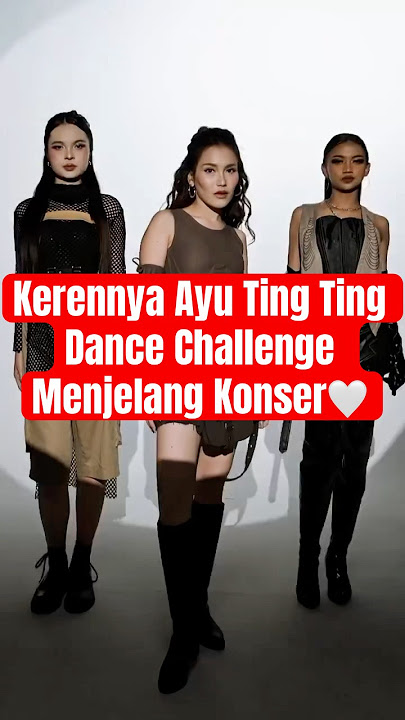 Kerennya Ayu Ting Ting Dance Challenge Menjelang Konser🤍 #ayutingting #dancechallenge