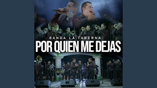 Por Quien Me Dejas