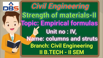 Strength of materials-II , columns and struts , empirical formulas