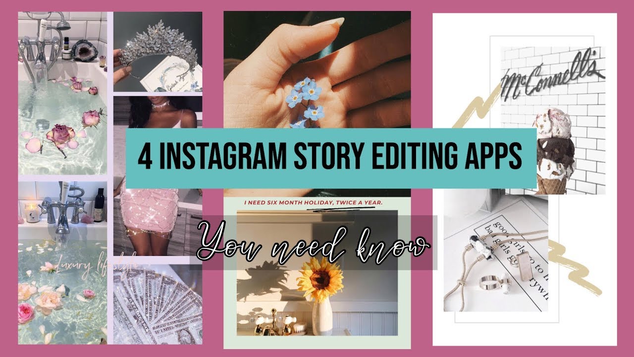 4 Instagram Story Editing Apps You Need To Know  | EditingQueen~