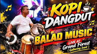 Kopi Dangdut - Ulland Bulan X Orin | Balad Music live Grand Forest Resort 