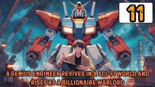 A Genius Engineer Revives in a Sci-Fi World & Rises as a Billionaire Warlord 11