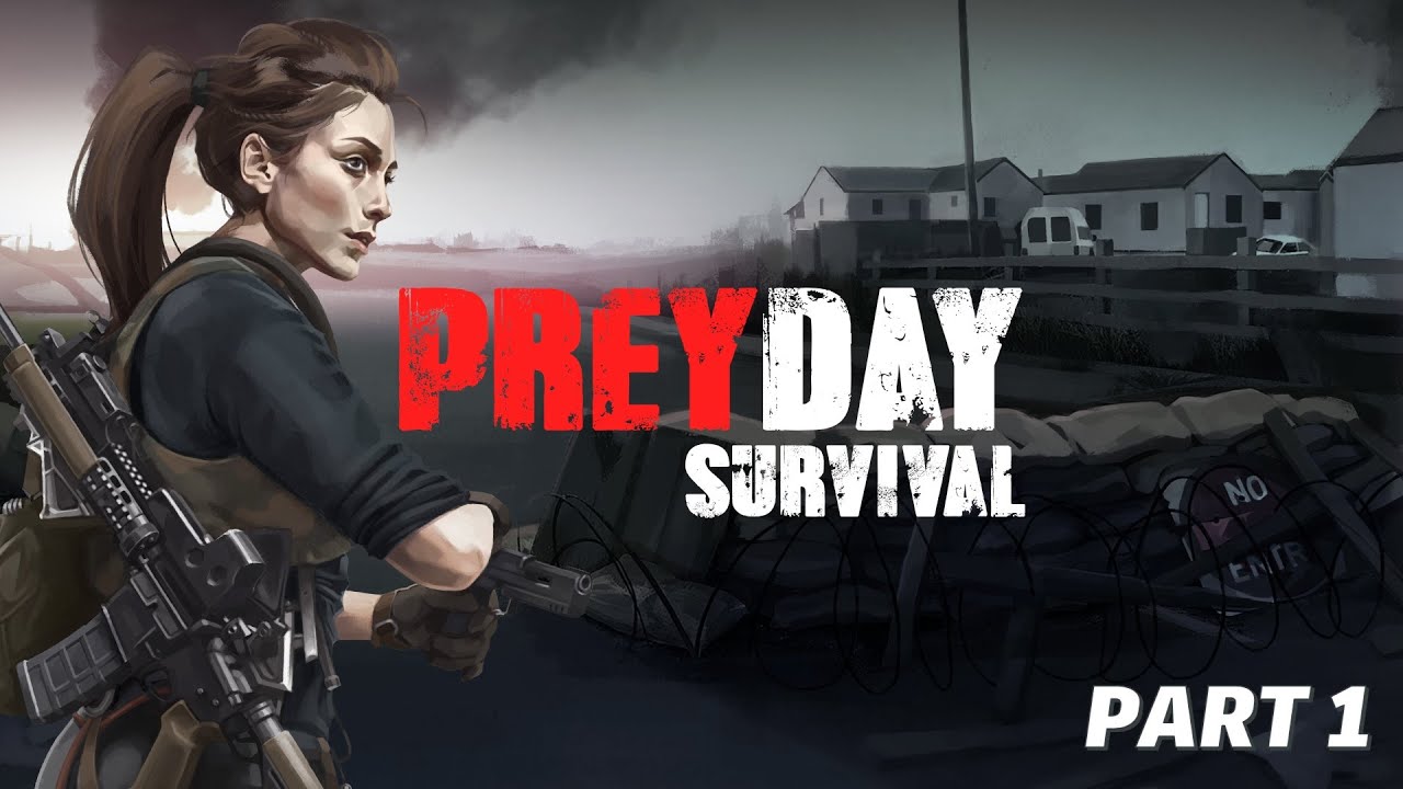 Surviving the Undead | Prey Day: Zombie Survival Gameplay Part 1