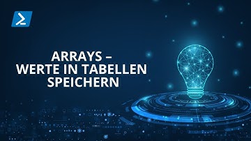 Arrays – Werte in Tabellen speichern - Powershell Tutorial Deutsch #08