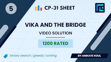 #5 Vika and the Bridge | Video Solution | 1200 Rated | TLE CP-31 Sheet | Best Codeforces Problems