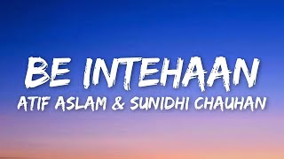 Be Intehaan  Lyrics  Atif Aslam, Sunidhi Chauhan    Race 2  1440p60