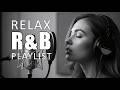 【R&B Relax】Warm R&B Chill Mix ✨ Smooth Ballads for Relaxation & Focus
