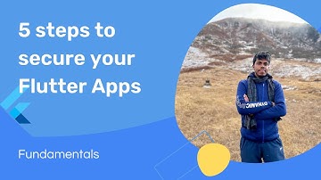 5 Steps to secure your next Flutter App