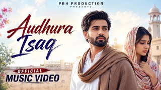 Audhura Isaq ( Offical Music Video ) new punjabi song | sad song #newsong #music #punjabisong