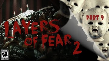 Layers of Fear 2 - Part 9 - Finally (THE END)