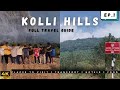 Kolli hills 2024 ep1full travel guidemost dangerous 70hair bin bendsboystrip