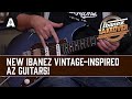 NEW Ibanez Vintage-Inspired AZ Guitars - Versatile Specs for the Traditional Player!