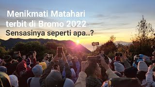 Melihat matahari terbit di gunung Bromo 2022,Sekedar informasi.#gunungbromo #penanjakan