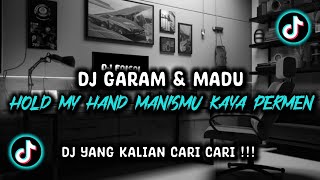 DJ GARAM MADU HOLD MY HAND MANISMU KAYA PERMEN VIRAL TIK TOK TREND 2025 !!!