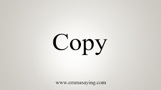 How To Say Copy