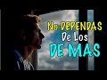 No DEPENDAS de Los DEMAS | David Yujra