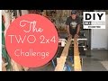 Two 2x4 Challenge Two 2x4 Challenge