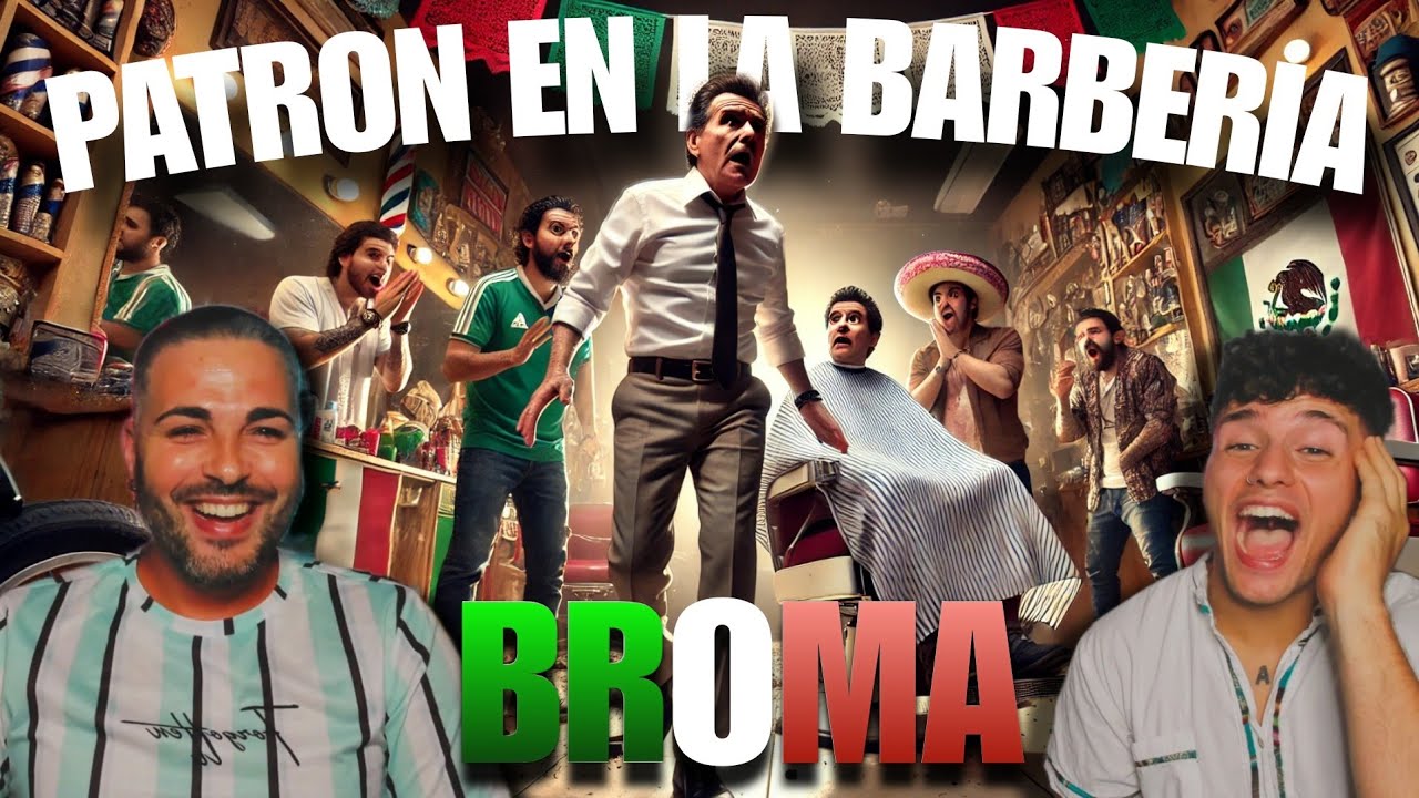 🇪🇸 ESPAÑOLES REACCIONAN a LLEGÓ el P4TRÓN a LA BARBERÍA 🇲🇽😱 BROMA MEXICANA *GUSGRI*