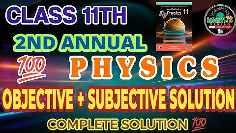 HSSC 1 FBISE Physics 2nd annual 2025 | 2nd Annual Exam Complete Solution [Objective & Subjective]