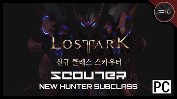 Lost Ark KR - Scouter(Scout) Trailer - New Hunter Subclass