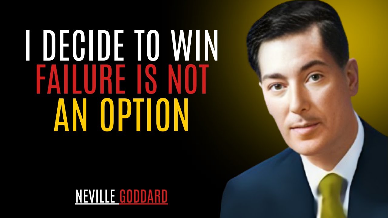 I Decide to Win — Failure Is Not an Option” | NEVILLE GODDARD | TEACHINGS