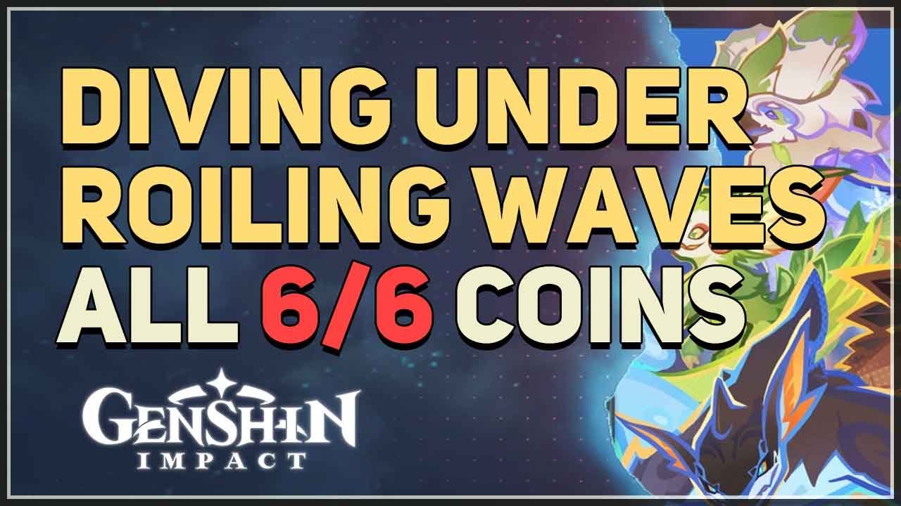 Diving Under Roiling Waves (All Coins) Genshin Impact