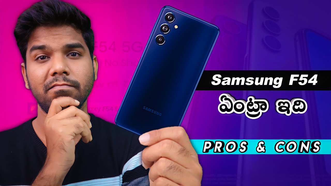 PHONE A54 MY OPINION SAMSUNG F54 5G PROS AND CONS IN PHONE A54 MY OPINION SAMSUNG F54 5G PROS AND CONS IN