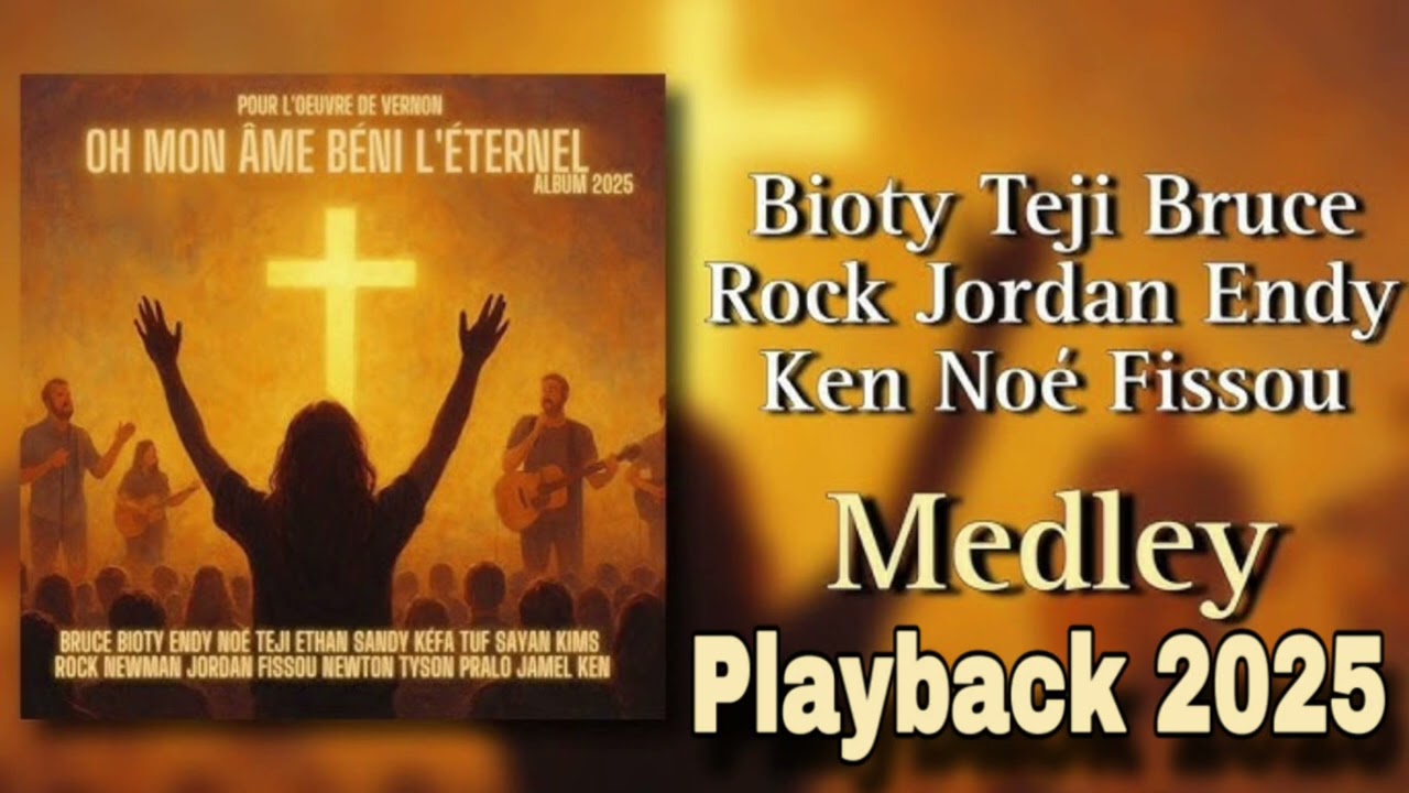 PLAYBACK 2025 MEDLEY - ALBUM || OH MON ÂME BÉNI L’ÉTERNEL - VIE ET LUMIÈRE