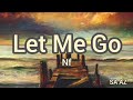 Nf - Let Me Go Lyrics | SA AZ @NFrealmusic @saaz143