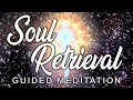 SOUL RETRIEVAL Guided Meditation. Collect 'Soul Fragments' Left Behind With Energy Reintegration.