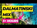Dalmatinski Miks Dalmatian Music Mix Klapa Intrade Mišo Kovač Zečić Non Stop Dalmatia