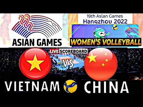 VIETNAM vs CHINA │ ASIAN GAMES 2023 WOMEN'S VOLLEYBALL (Live Score)