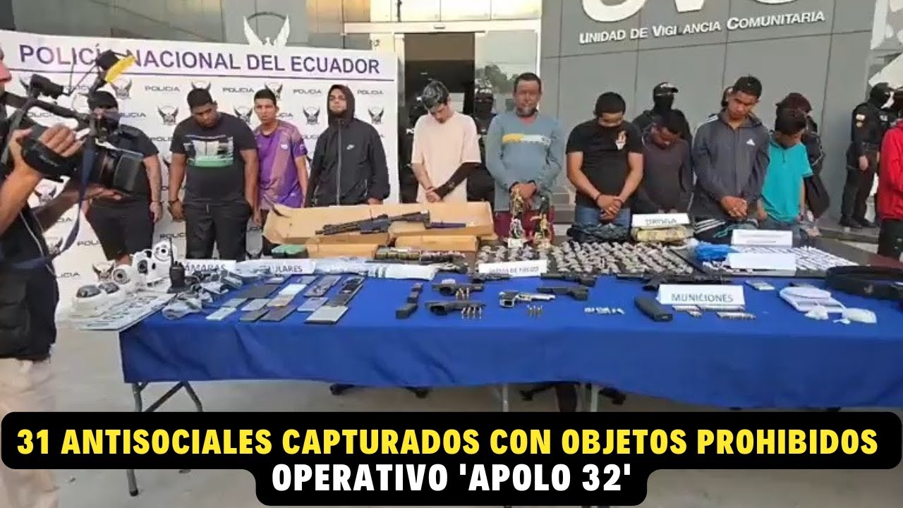31 Antisociales capturados tras exitoso operativo 'Apolo 32' en Guayaquil