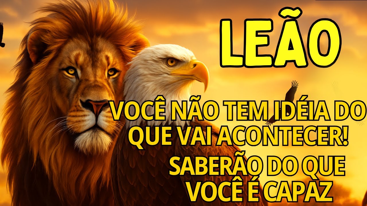LEÃO ♌ VOCÊ NÃO TEM IDÉIA DO QUE VAI ACONTECER😱 O LEÃO VAI RUGIR! A CONTA CHEGA EM DOBRO🔥 COMEMORE