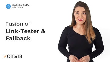 Use Link Tester and Fallback Together to Maximize Utilization of Traffic - Offer18