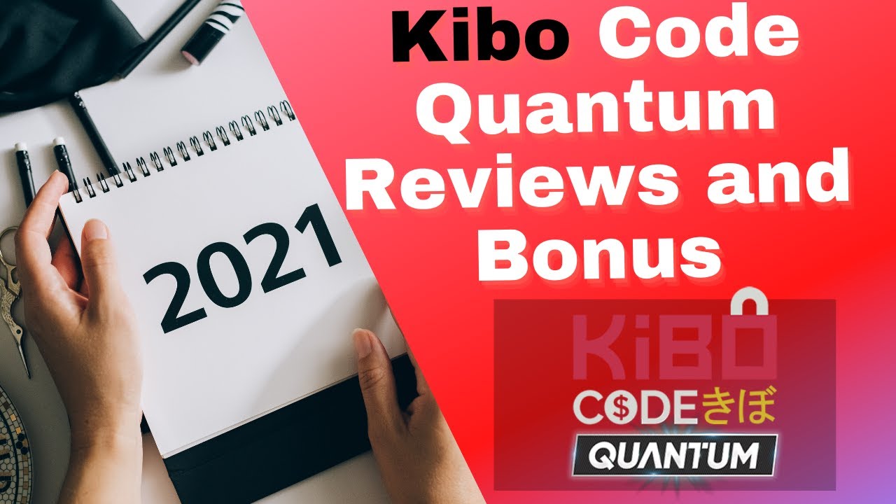 The NEW Kibo Code Quantum System Review & Bonus [2021 Version]